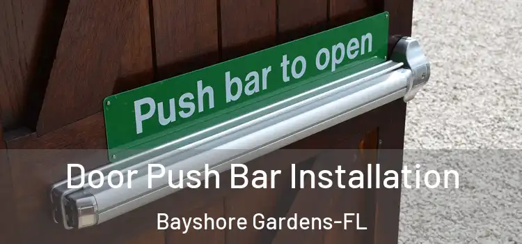  Door Push Bar Installation Bayshore Gardens-FL