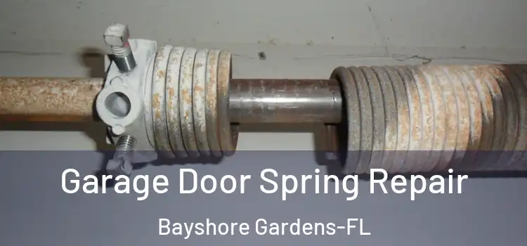  Garage Door Spring Repair Bayshore Gardens-FL