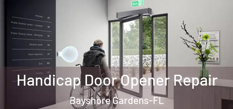 Handicap Door Opener Repair Bayshore Gardens-FL