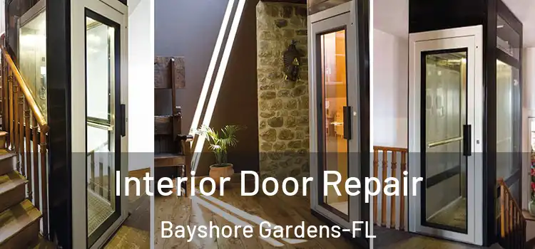  Interior Door Repair Bayshore Gardens-FL