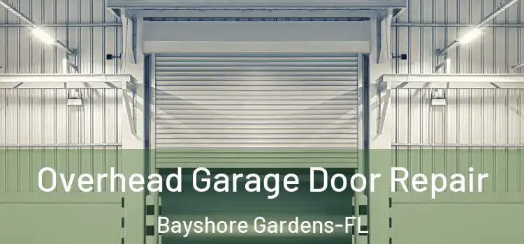  Overhead Garage Door Repair Bayshore Gardens-FL
