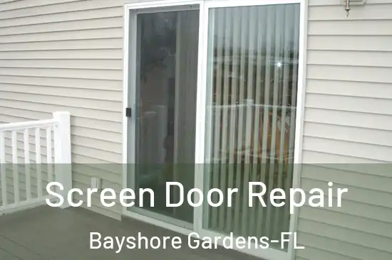 Screen Door Repair Bayshore Gardens-FL